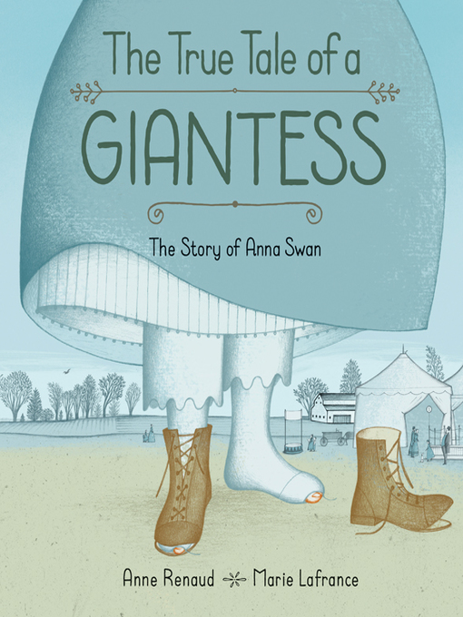 Title details for The True Tale of a Giantess by Anne Renaud - Wait list